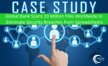 Major Global Bank Scans 20 Million Files Worldwide to Eliminate Security Breaches from Spreadsheets